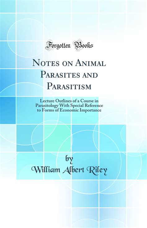 Buy Notes on Animal Parasites and Parasitism: Lecture Outlines of a ...