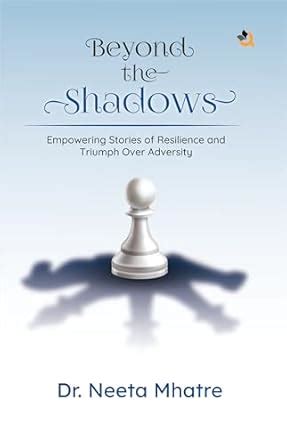 Beyond the Shadows: Empowering Stories of Resilience and Triumph Over ...