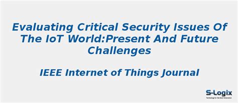 Evaluating Critical Security Issues of the IoT World | S-Logix