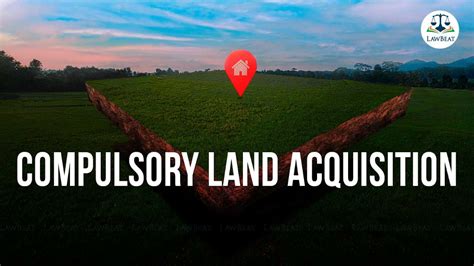 LawBeat | Factors Determining Compensation In Compulsory Land ...