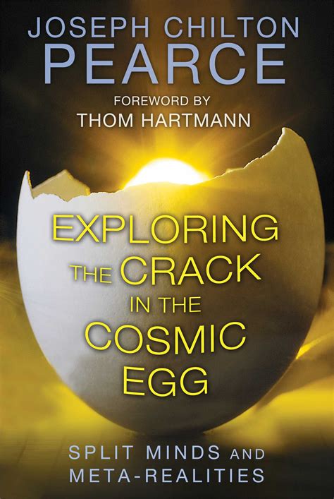 Exploring the Crack in the Cosmic Egg | Book by Joseph Chilton Pearce ...