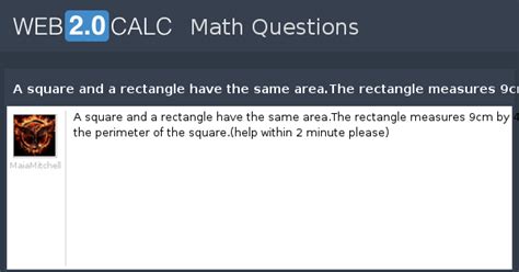 View question - A square and a rectangle have the same area.The ...