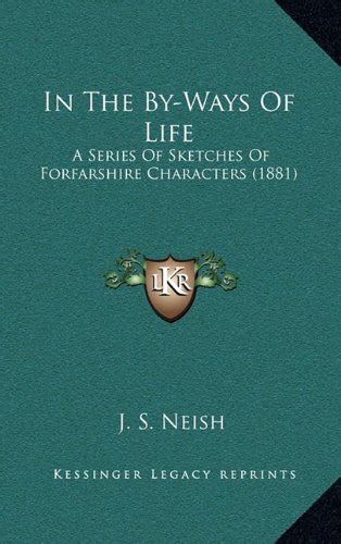 Buy In the By-Ways of Life: A Series of Sketches of Forfarshire ...