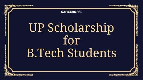 UP Scholarship 2025 for BTech Students: Amount, Apply Online, Eligibility,