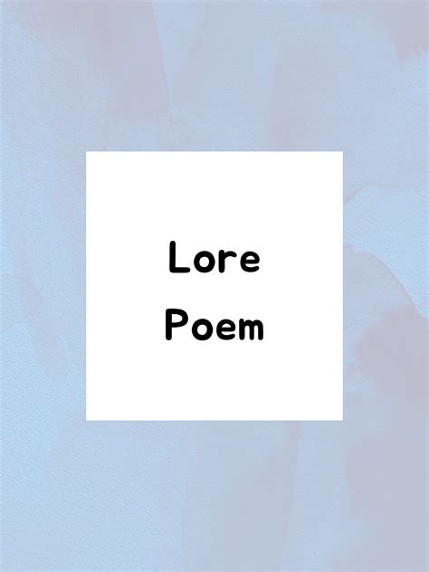 Lore Poem | btwblue