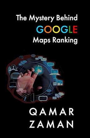THE MYSTERY BEHIND GOOGLE MAPS RANKING: How to Rank Your Business ...