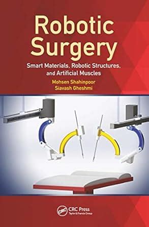 Buy Robotic Surgery: Smart Materials, Robotic Structures, and ...