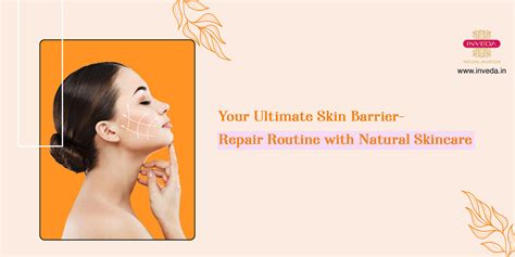 Your Ultimate Skin Barrier-Repair Products with Natural Skincare