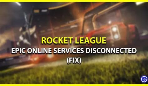 Rocket League no conectado a Epic Online Services (reparación ...