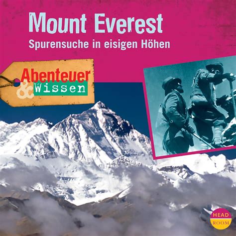 Mount Everest - Spurensuche in eisigen Höhen : Abenteuer & Wissen ...