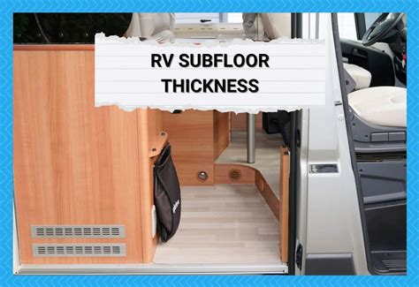 What Should Be The Ideal RV Subfloor Thickness? - Camper Upgrade