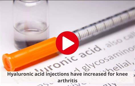Use of Hyaluronic Acid Injections increased, despite recommendations ...