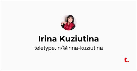 Irina Kuziutina — Teletype