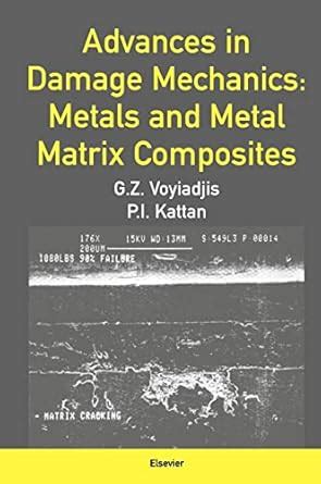 Advances in Damage Mechanics: Metals and Metal Matrix Composites ...
