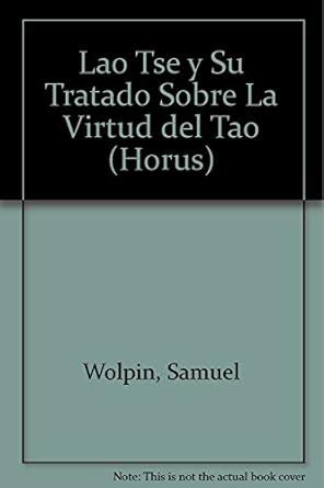 Buy Lao TSE y su tratado sobre la virtud del Tao/ Lao TSE and His ...
