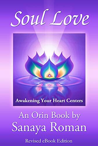 Soul Love: Awakening Your Heart Centers (Earth Life Series Book 4 ...