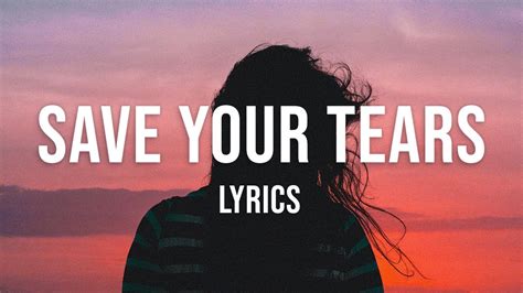 The Weeknd & Ariana Grande - Save Your Tears (Remix) [Lyrics Video] 🎵📃 ...