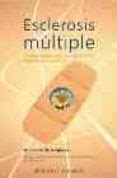 OPINIONES ESCLEROSIS MULTIPLE: SU TRATAMIENTO SEGUN UNA VISION FISICA ...