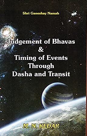 Judgement Of Bhavas & Timing Of events Through Dasha and Transit ...