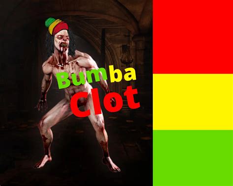 BumbaCLOT. a regrettable meme | Scrolller