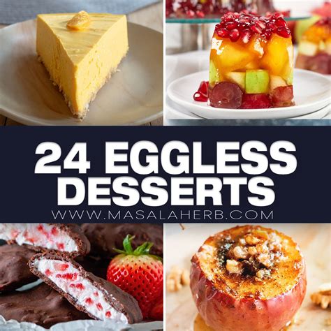 24 Dessert Recipes without Eggs