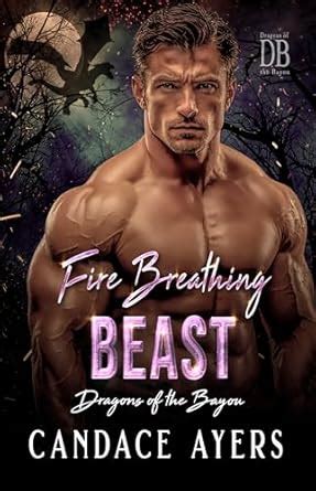Fire Breathing Beast: Dragon Shifter Romance (Dragons of the Bayou Book ...
