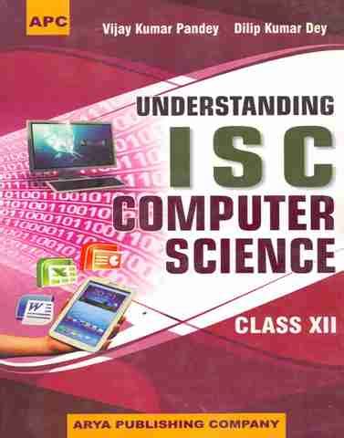 Understanding ISC Computer Science Class - 12: Buy Understanding ISC ...