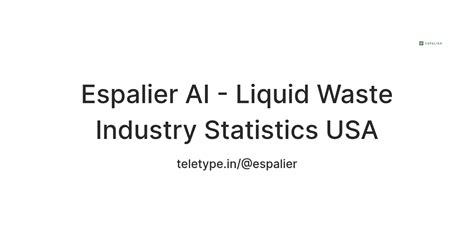 Espalier AI - Liquid Waste Industry Statistics USA — Teletype