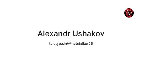 Alexandr Ushakov — Teletype