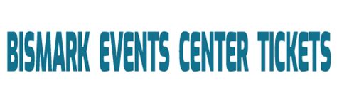Bismarck Event Center | Latest Events and Tickets | Bismarck, North Dakota