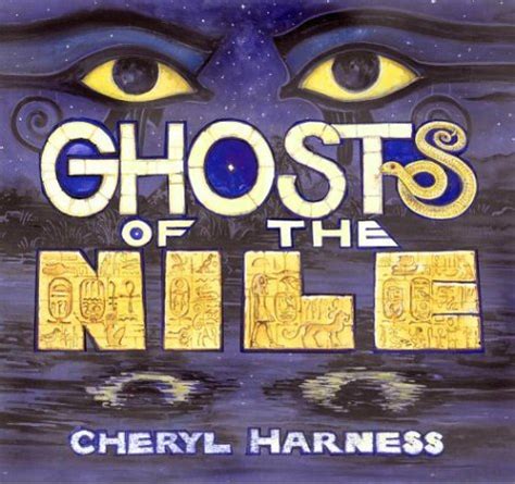 Ghosts of the Nile : Harness, Cheryl, Harness, Cheryl: Amazon.in: Books