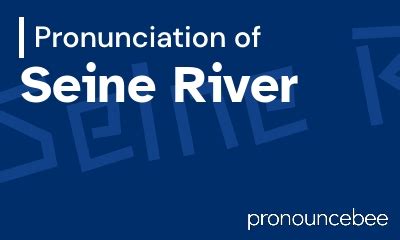 How To Pronounce Seine River - Correct pronunciation of Seine River