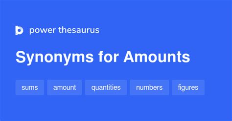 AMOUNTS Synonyms: 373 Similar Words & Phrases