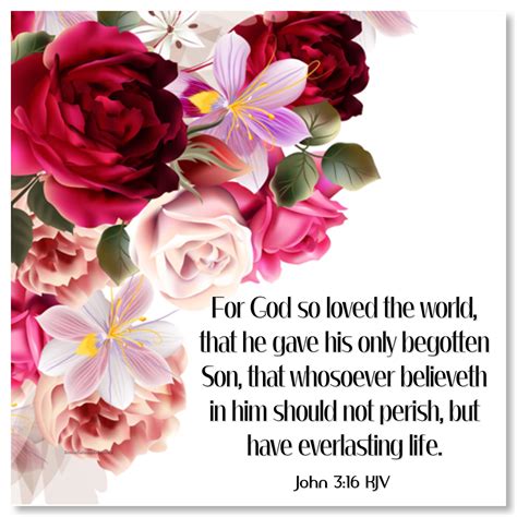John 3:16 KJV - For God so loved the world