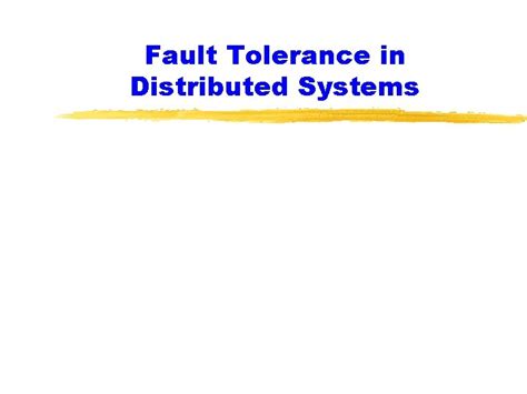 Image result for Fault Tolerance in Distributed Systems