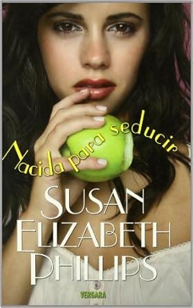 Nacida para seducir/ Natural Born Charmer : Phillips, Susan Elizabeth ...