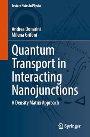 Quantum Transport in Interacting Nanojunctions: A Density Matrix ...