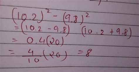 using suitable identities (10.2)²-(9.8)² - Brainly.in