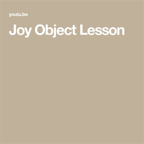 Rezultat imagine pentru Object Lesson On Joy