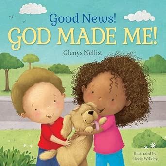 Good News! God Made Me!: (A Cute Rhyming Board Book for Toddlers and ...