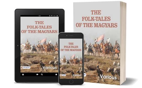 The Folk-Tales of the Magyars: A Collection of Hungarian Folklore by ...