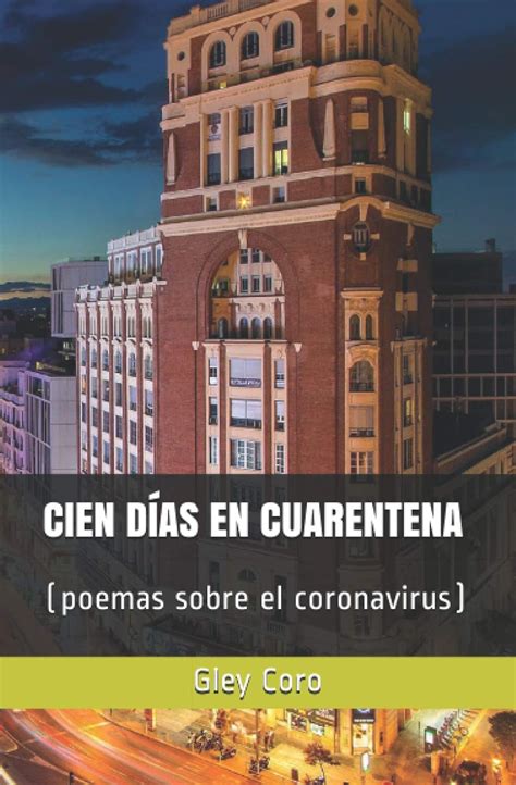 Buy Cien Días En Cuarentena: (poemas sobre el coronavirus) Book Online ...