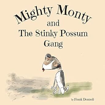 Buy Mighty Monty and the Stinky Possum Gang Book Online at Low Prices ...