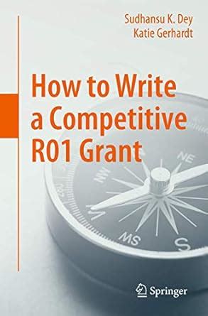 Buy How to Write a Competitive R01 Grant Book Online at Low Prices in ...