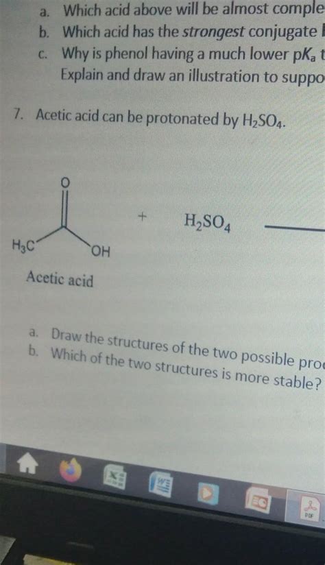 7. Acetic acid can be protonated by H2SO4.+H2SO42 Possib(Hint ...