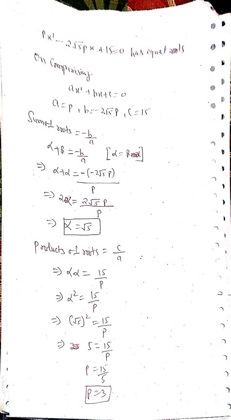 if the quadratic equation px2--2root5 px + 15 = 0 has two equal roots ...