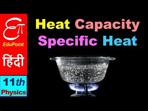 Heat Capacity and Specific Heat Capacity Video Lecture - Crash course ...