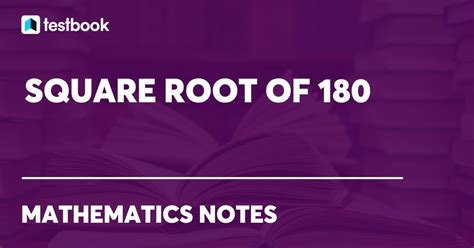 Find Square Root of 180 by Approximation & Long Division Method