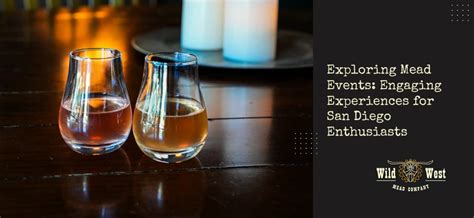 Engaging Mead Events in San Diego: A Unique Experience for Enthusiasts