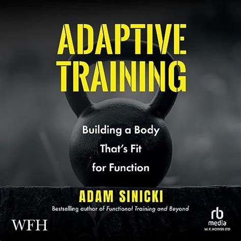 Adaptive Training: Building a Body That's Fit for Function (Audio ...